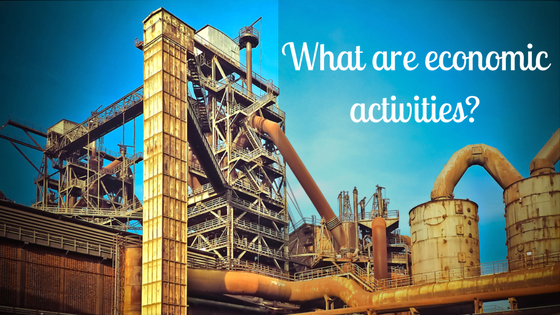 what-are-economic-activities-economic-activity