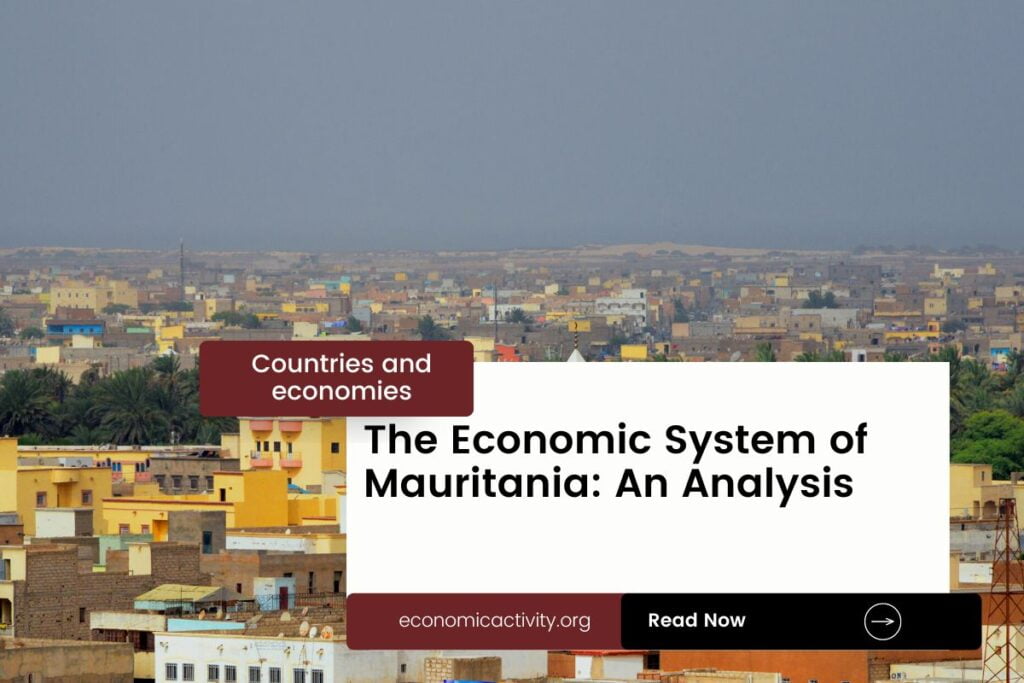 The Economic System of Mauritania: An Analysis - Economic Activity