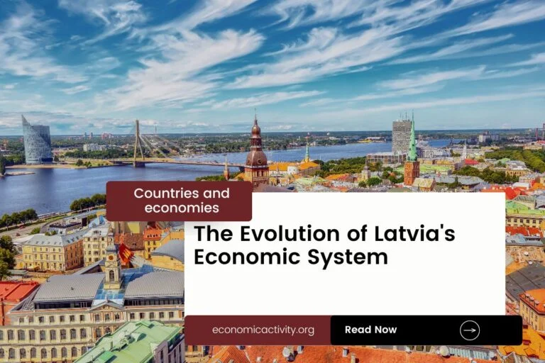 The Evolution of Latvia’s Economic System: A Historical Analysis