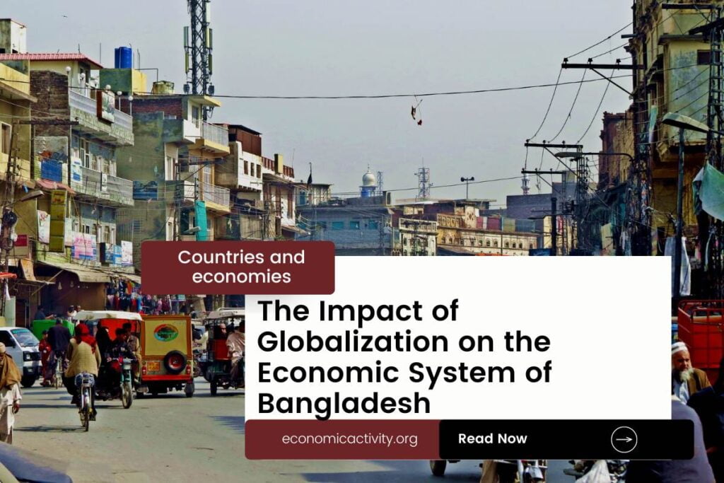 The Impact of Globalization on the Economic System of Bangladesh ...