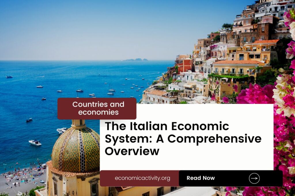 The Italian Economic System: A Comprehensive Overview - Economic Activity