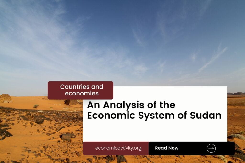 An Analysis of the Economic System of Sudan - Economic Activity