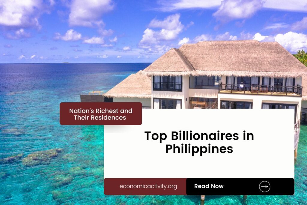 Top Billionaires In Philippines Nation S Richest And Their Residences Economic Activity